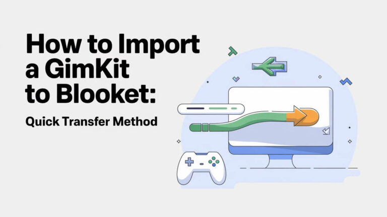 How To Import A Gimkit To Blooket