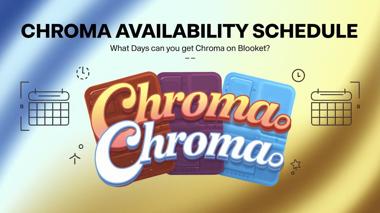 What Days Can You Get Chroma On Blooket