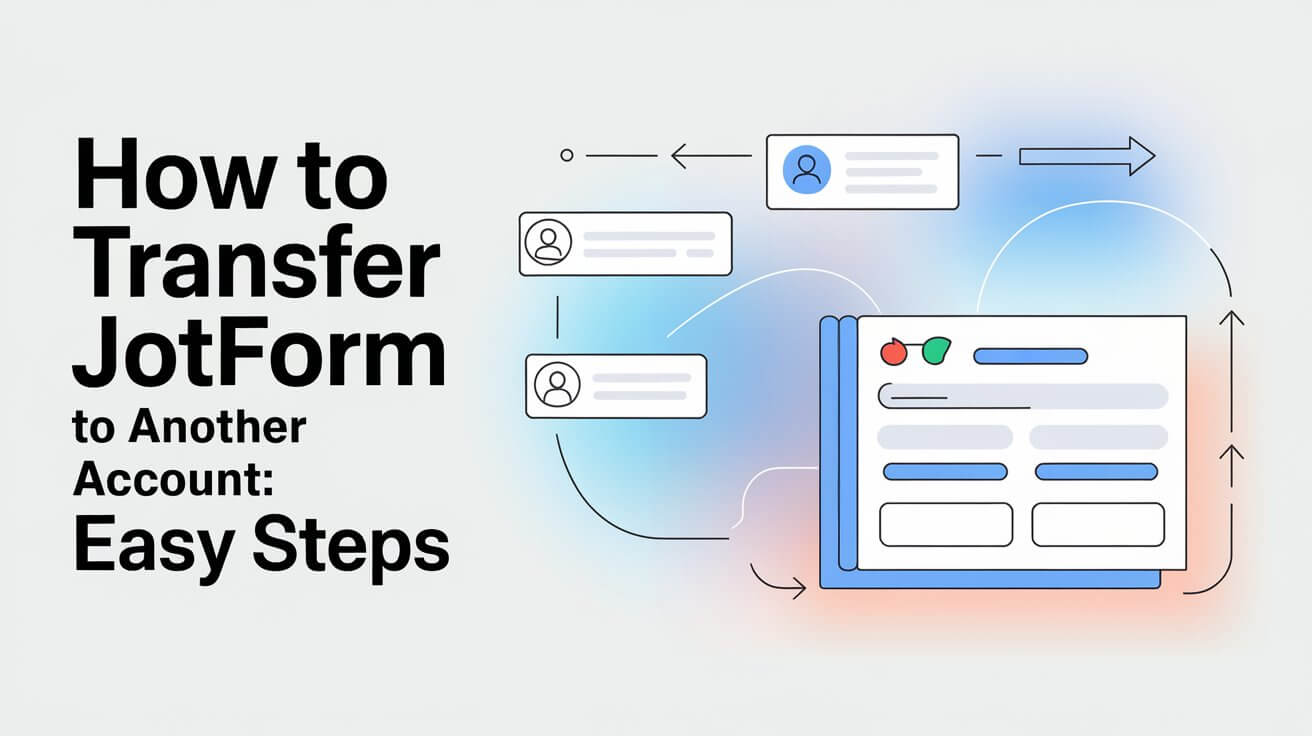 How To Transfer Jotform To Another Account